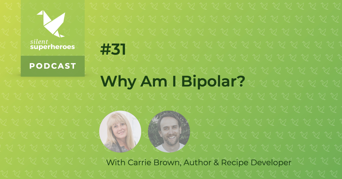 why am i bipolar? asks Carrie Brown Talking About Mental Health